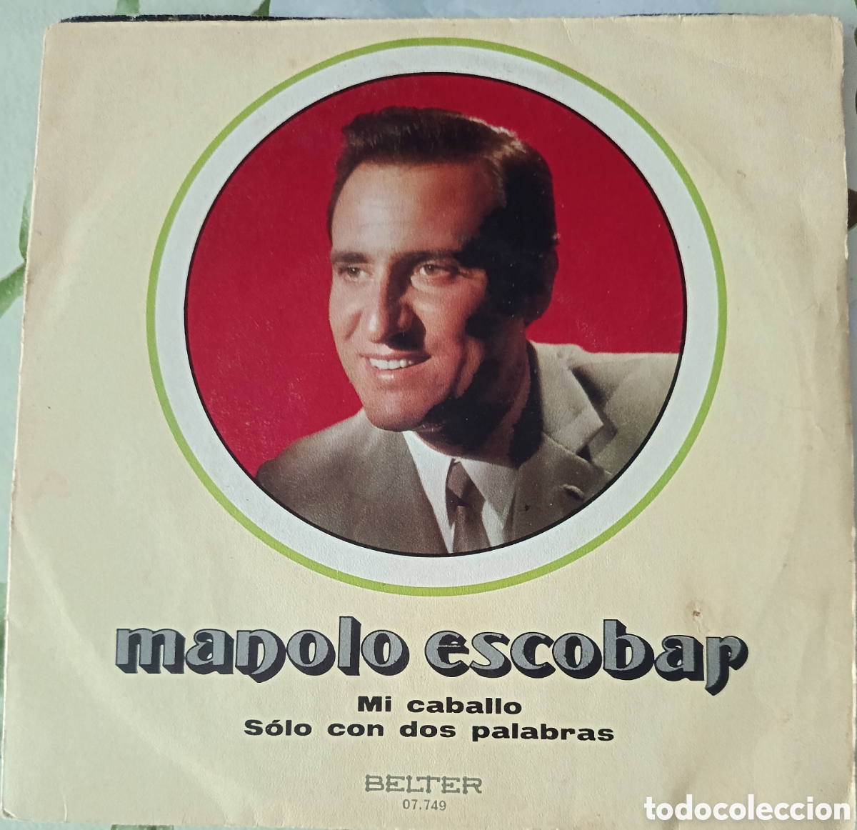 Discos de vinilo: Manolo Escobar single sello Belter editado en Espa&ntilde;a a&ntilde;o 1970.