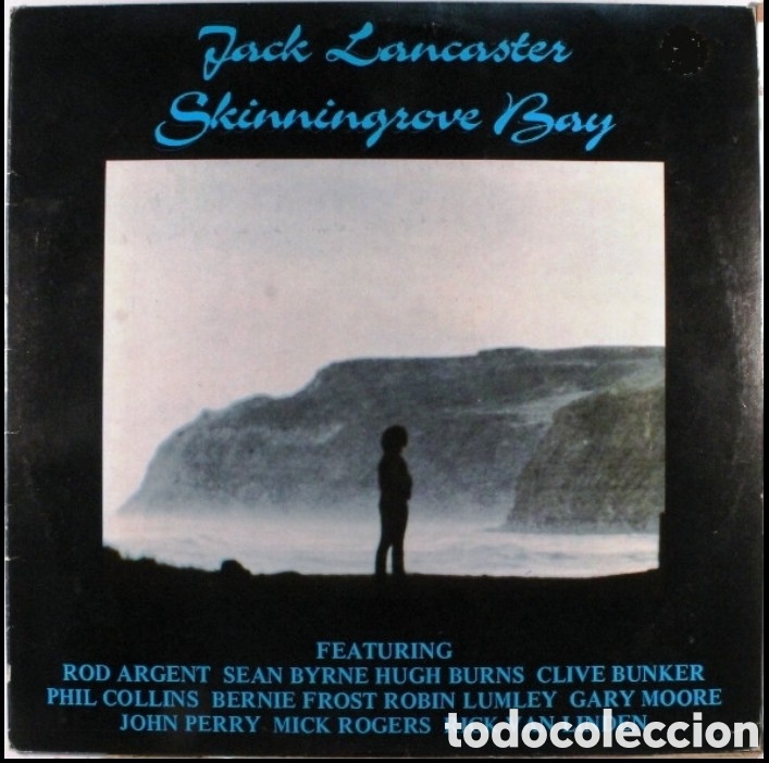Discos de vinilo: LP JACK LANCASTER - Skinningrove Bay - Phil Collins / Rod Argent / Gary Moore (VG+/EX+)