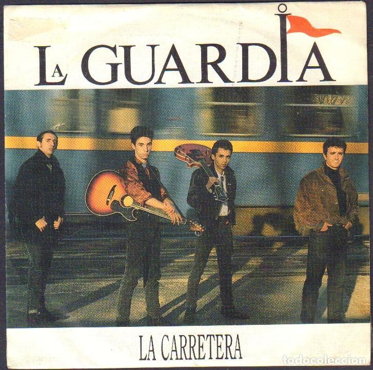 Discos de vinilo: LA GUARDIA - LA CARRETERA, YA LO VES / SINGLE ZAFIRO 1990 RF-8024