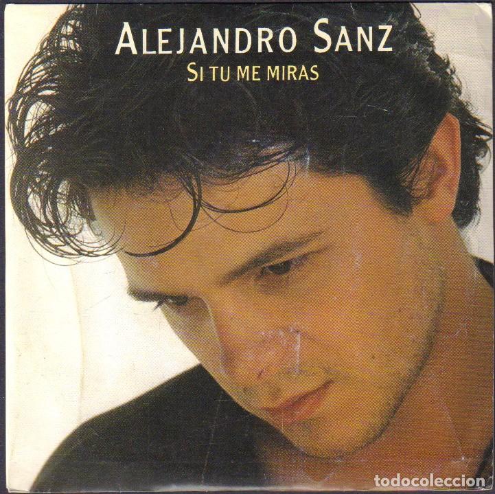 Discos de vinilo: ALEJANDRO SANZ - SI TU ME MIRAS (NACHO MA&Ntilde;O Y M. ANGEL ARENAS) / SINGLE WEA 1993 RF-8026