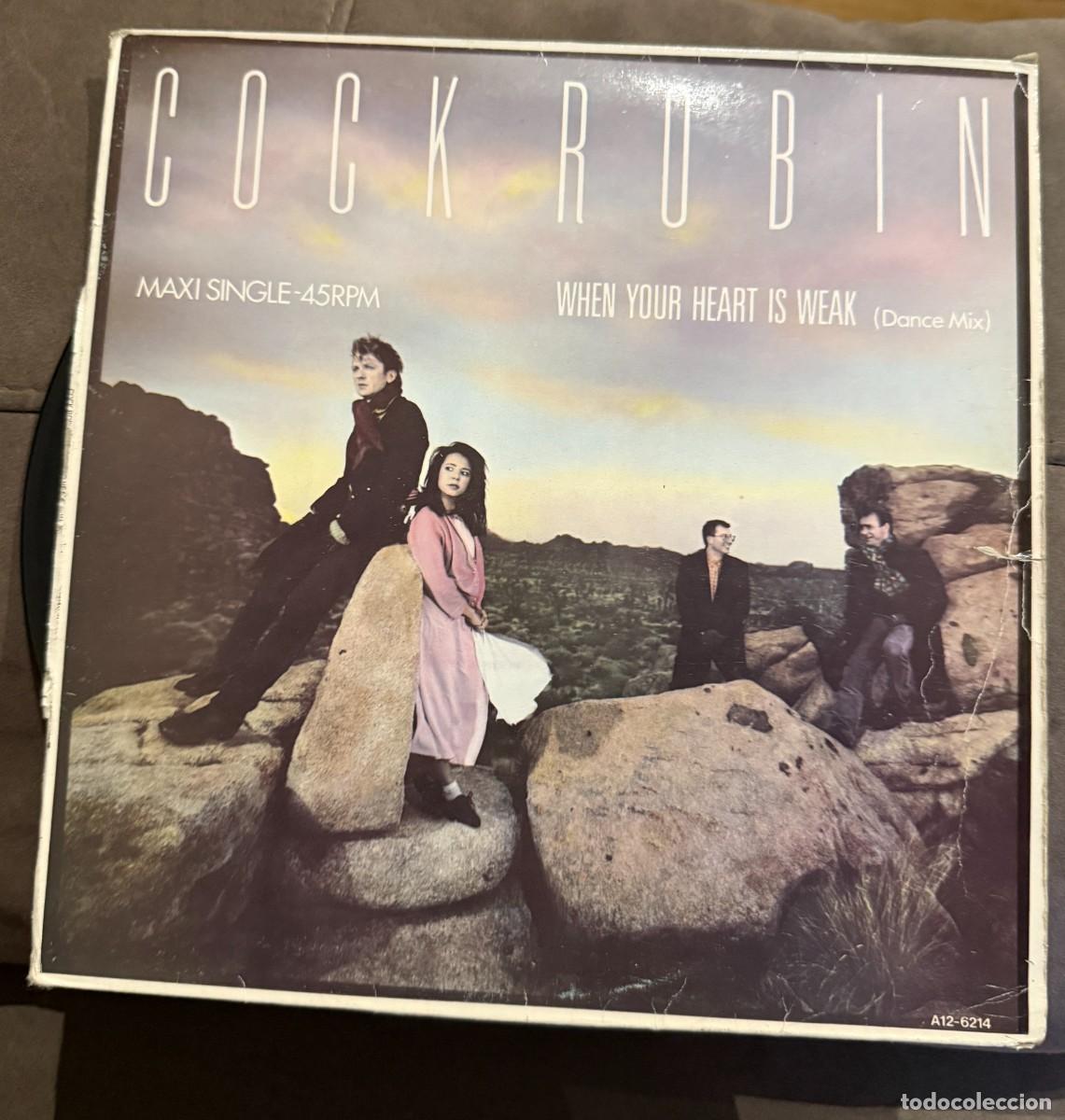 Discos de vinilo: Cock Robin &lrm;&ndash; When Your Heart Is Weak (Dance Mix). Disco vinilo. Edic. spain. 1985