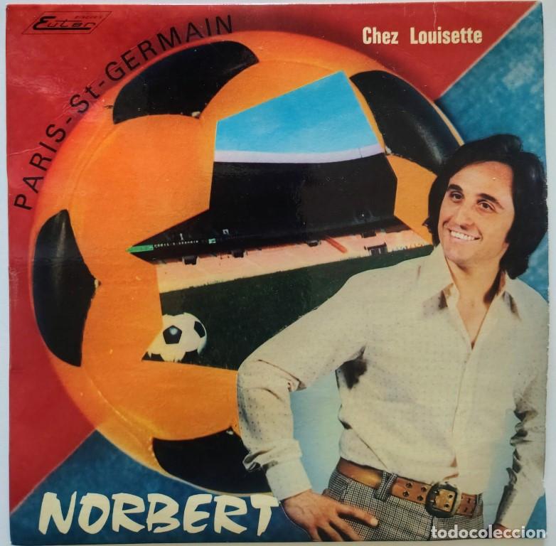 Discos de vinilo: Norbert. Paris - Saint-Germain/ Chez Louisette. Disques Euter &ndash; 1011, France 1972 single football