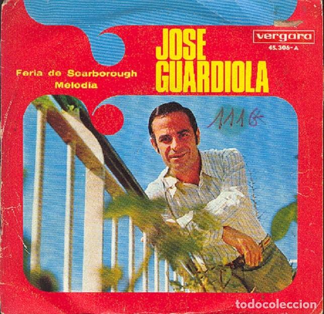 Discos de vinilo: Jos&eacute; Guardiola &ndash; Feria de Scarborough; Melod&iacute;a &ndash; VERGARA 45.306 &ndash; 1969