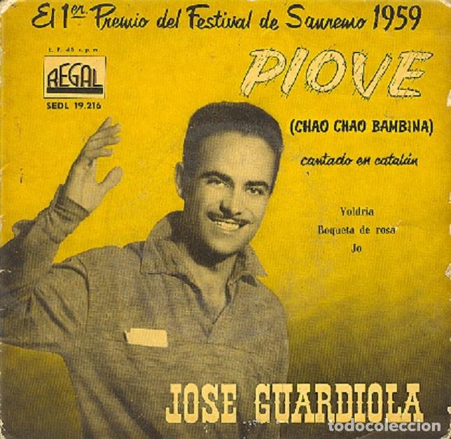 Discos de vinilo: Jos&eacute; Guardiola &ndash; Piove (en catal&aacute;n); Voldria; Boqueta de rosa; Jo &ndash; REGAL 19.141 &ndash; 1959