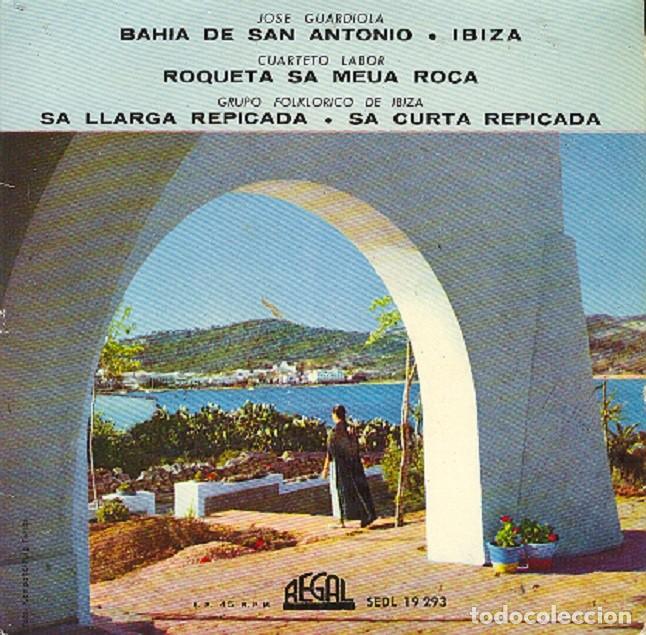 Discos de vinilo: Jos&eacute; Guardiola &ndash; Bah&iacute;a de San Antonio; Ibiza / Cuarteto Labor / Grupo Ibiza &ndash; REGAL 19293 &ndash; 1962