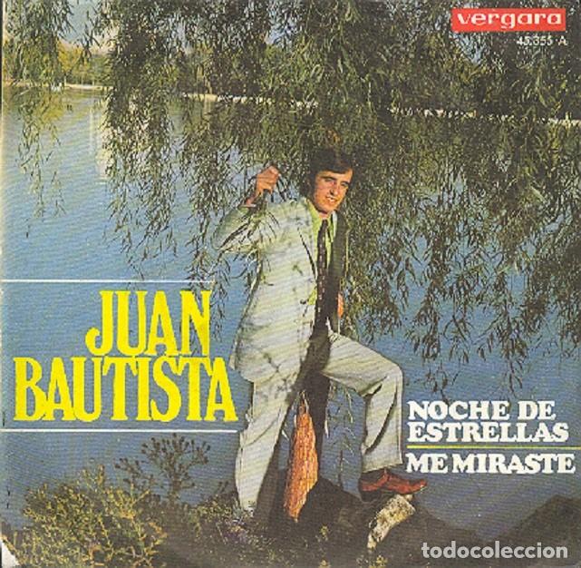 Discos de vinilo: Juan Bautista &ndash; Noche de estrellas; Me miraste &ndash; VERGARA 45.355 &ndash; 1971