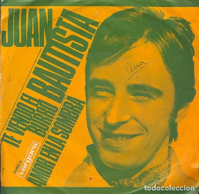 Discos de vinilo: Juan Bautista &ndash; Te vendo el burro; Amor en la sombra &ndash; VERGARA 45.353 &ndash; 1970