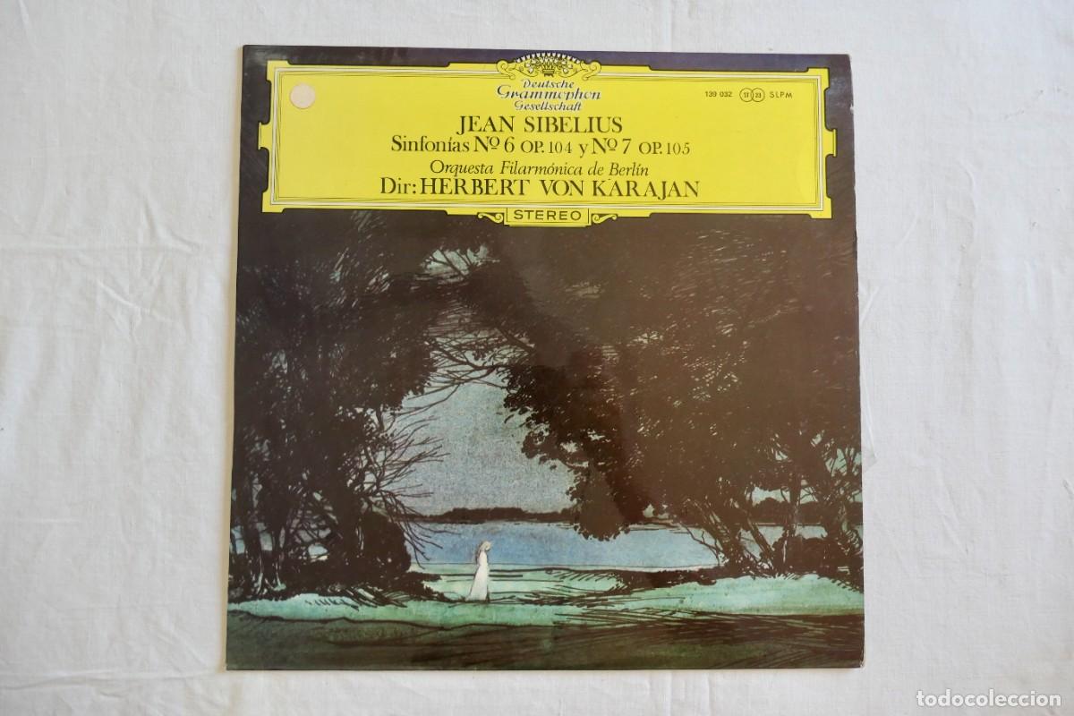 Discos de vinilo: JEAN SIBELIUS SINFONIAS 6 Y 7 - HERBERT VON KARAJAN - VINILO LP DEUTSCHE GRAMMOPHON 1969