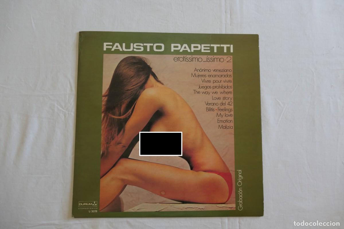 Discos de vinilo: FAUSTO PAPETTI - EROT&Iacute;SSIMO... &Iacute;SSIMO 2 - VINILO LP 12&rdquo; - DURIUM ESPA&Ntilde;A 1978