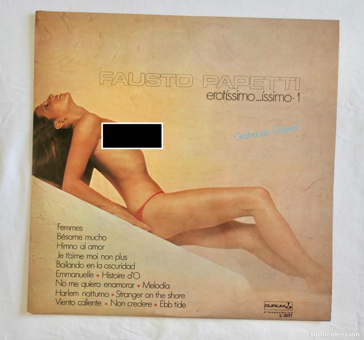 Discos de vinilo: FAUSTO PAPETTI - EROT&Iacute;SSIMO... &Iacute;SSIMO 1 - DOBLE VINILO LP 12&rdquo; - DURIUM ESPA&Ntilde;A 1979