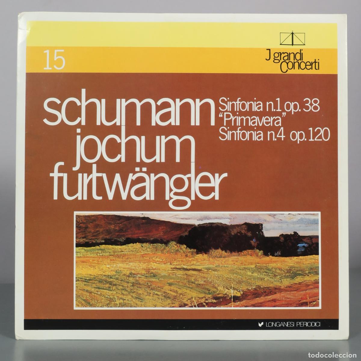 Discos de vinilo: LP. Sinfonia n.1 op.38 - Primavera - Sinfonia n.4 op.120 - Robert Schumann - Jochum - Furtw&auml;ngler -