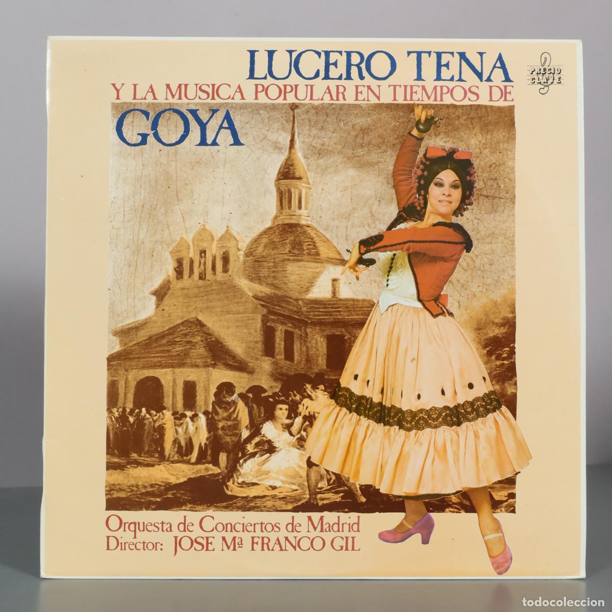 Discos de vinilo: LP. Lucero Tena Y La Musica Popular En Tiempos De Goya - Orquesta de Conciertos de Madrid - Jose