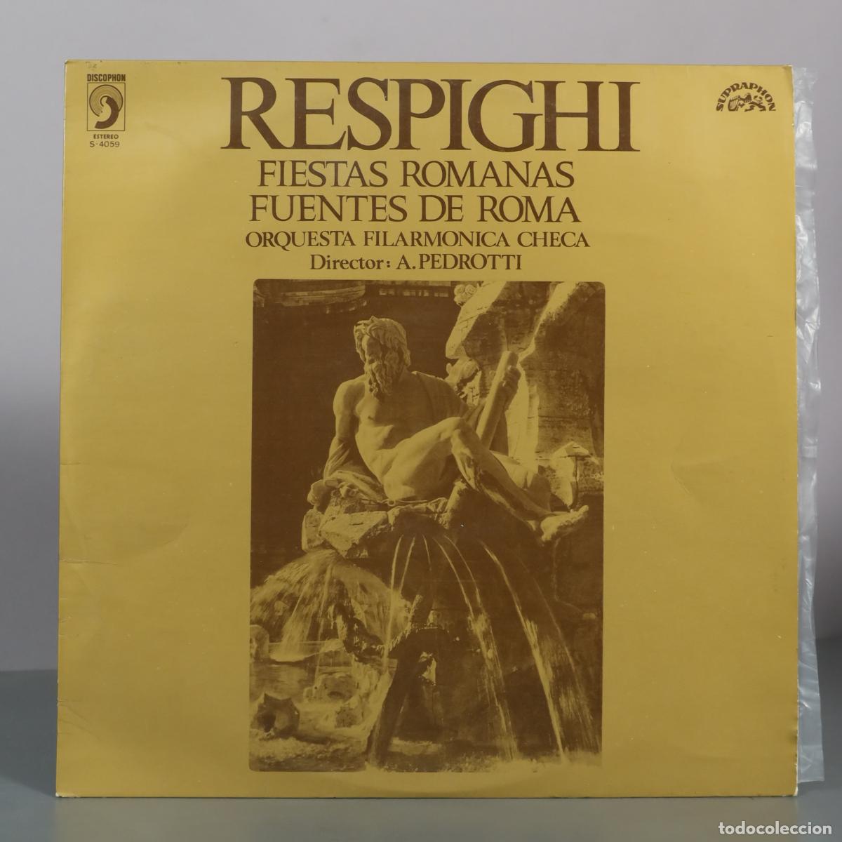 Discos de vinilo: LP. Fiestas Romanas - Fuentes de Roma - Ottorino Respighi - Orquesta Filarmonica Checa, A. Pedrotti