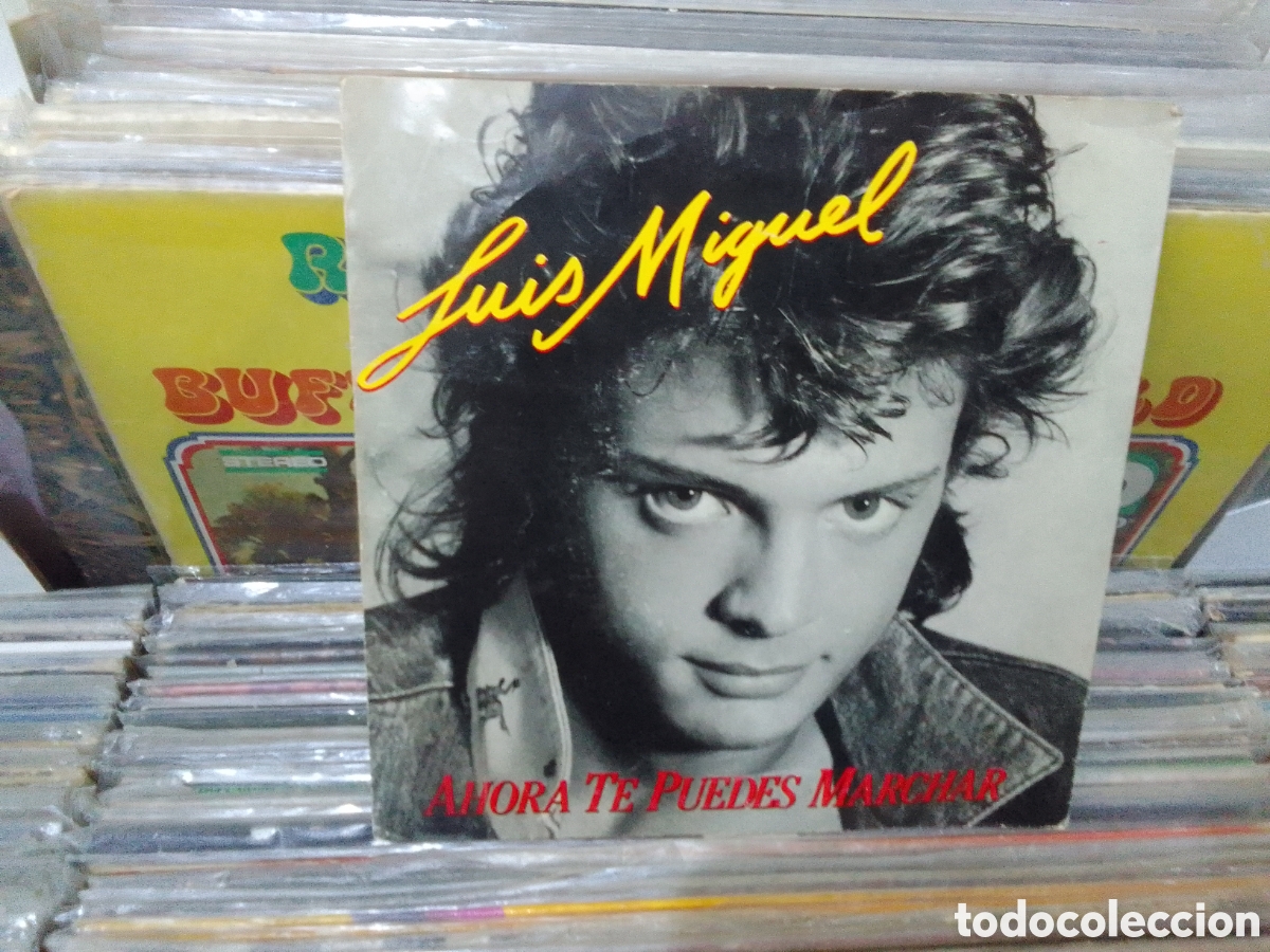 Discos de vinilo: Luis Miguel, ahora te puedes marchar,promo