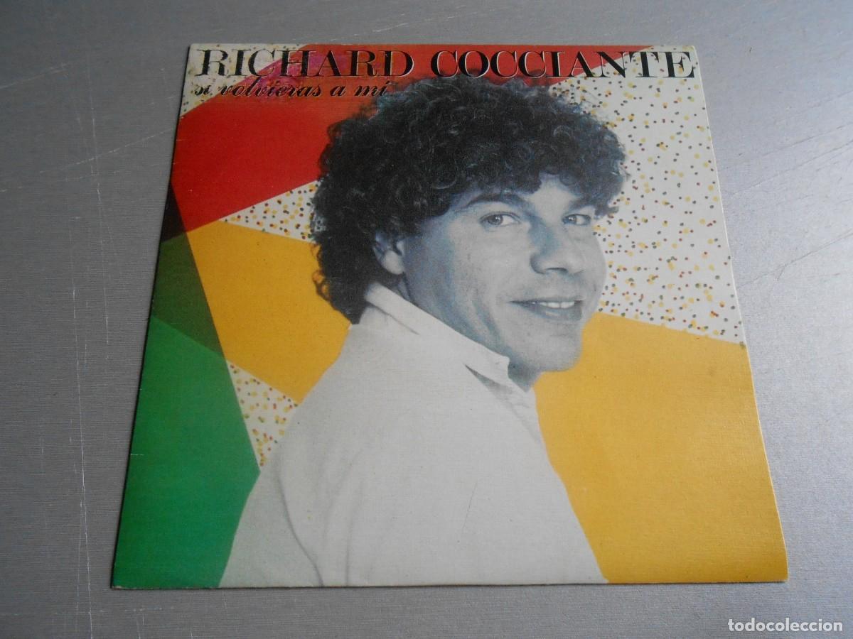 Discos de vinilo: RICHARD COCCIANTE, SG, SI VOLVIERAS A MI, A&Ntilde;O 1986, EPIC, EPC A 7092 PROMOCIONAL