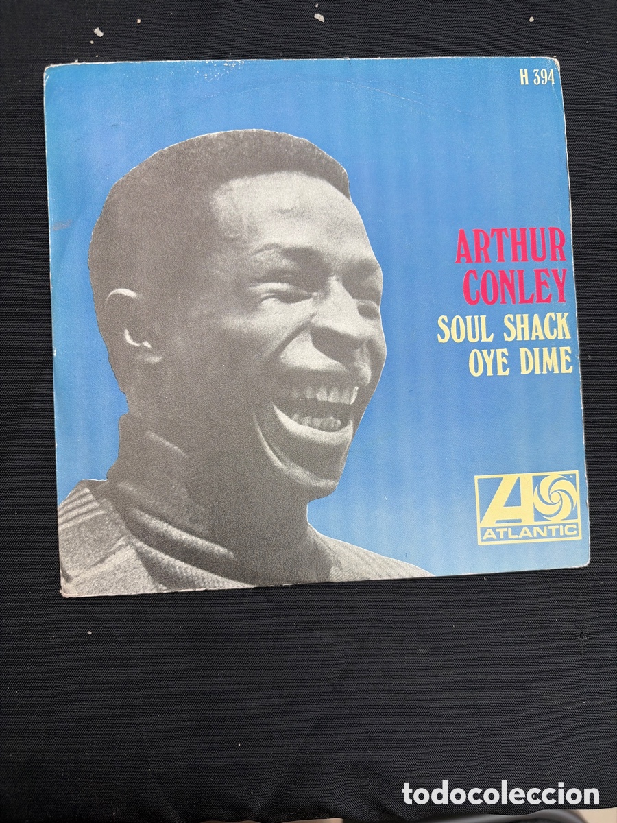 Discos de vinilo: ARTHUR CONLEY - SOUL SHACK + OYE DIME SINGLE SPAIN