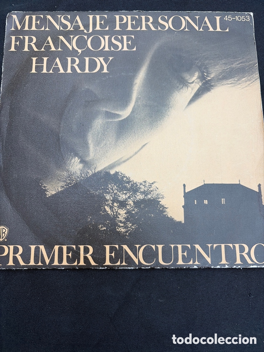 Discos de vinilo: FRA&Ccedil;OISE HARDY - MENSAJE PERSONAL + PRIMER ENCUENTRO SINGLE SPAIN