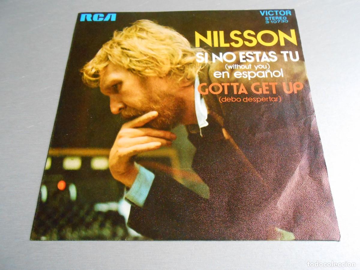 Discos de vinilo: NILSSON - En Espa&ntilde;ol -, SG, SI NO ESTAS TU (WITHOUT YOU) + 1, A&Ntilde;O 1972, RCA VICTOR 3-10730