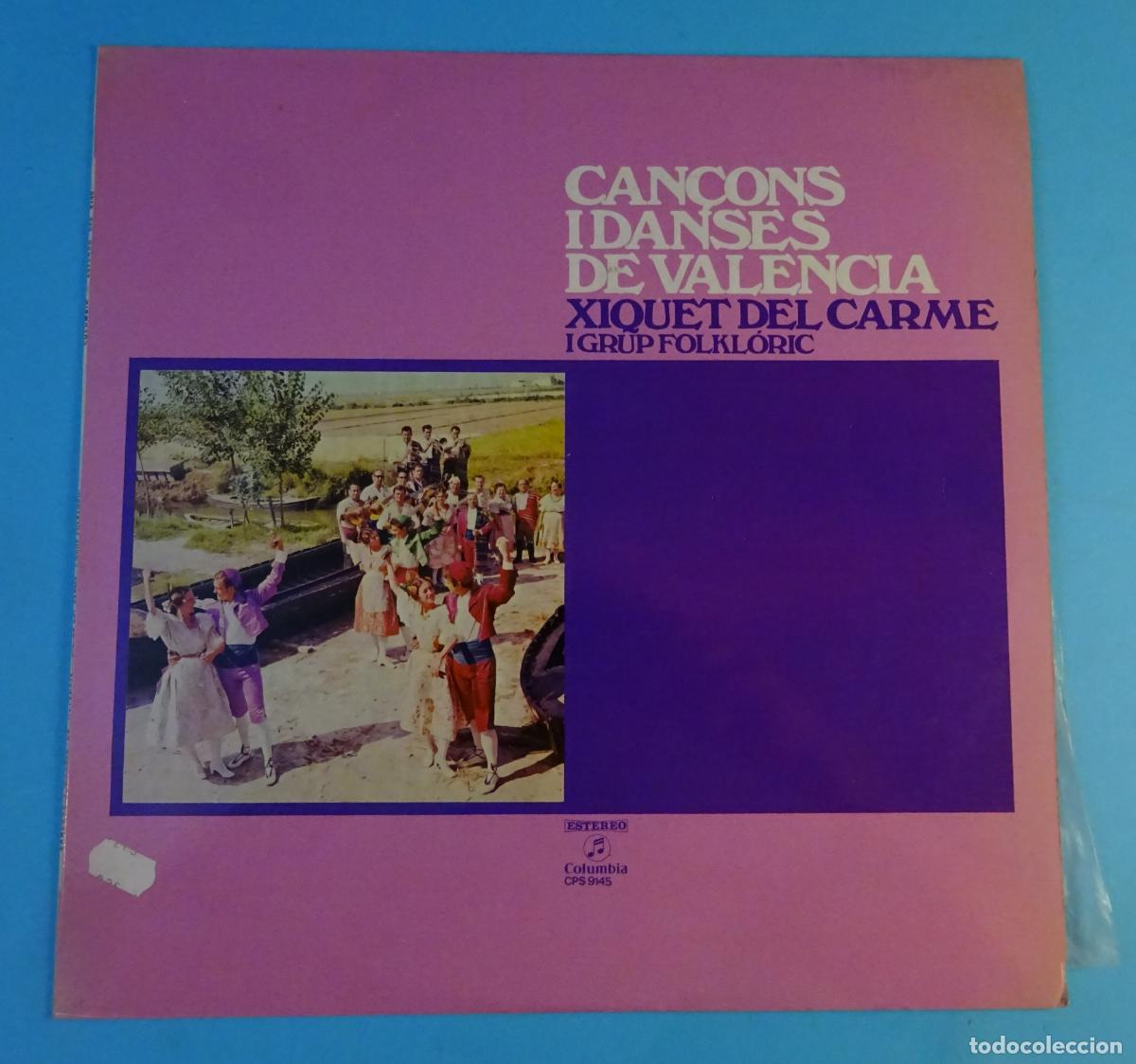 Discos de vinilo: XIQUET DEL CARME I GRUP FOLKL&Oacute;RIC. LP CAN&Ccedil;ONS I DANSES DE VALENCIA. COLUMBIA 1972