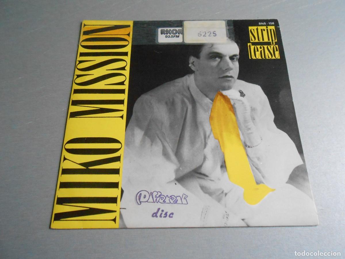 Discos de vinilo: MIKO MISSION, SG, STRIP TEASE (Vocal) + 1, A&Ntilde;O 1986, BLANCO Y NEGRO, BNS - 158 PROMOCIONAL