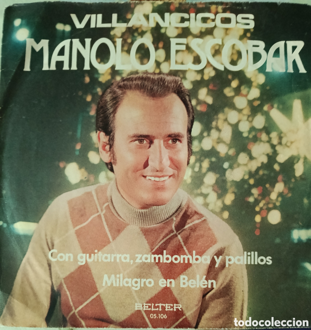 Discos de vinilo: Manolo Escobar single sello Belter editado en Espa&ntilde;a a&ntilde;o 1972.
