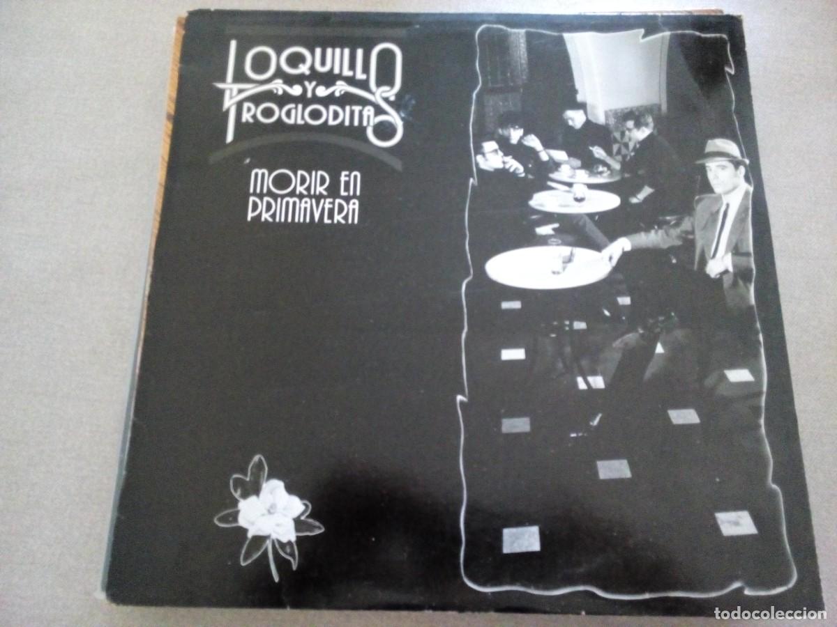 Discos de vinilo: LOQUILLO Y TROGLODITAS MORIR EN PRIMAVERA LP 1988 CON LETRAS