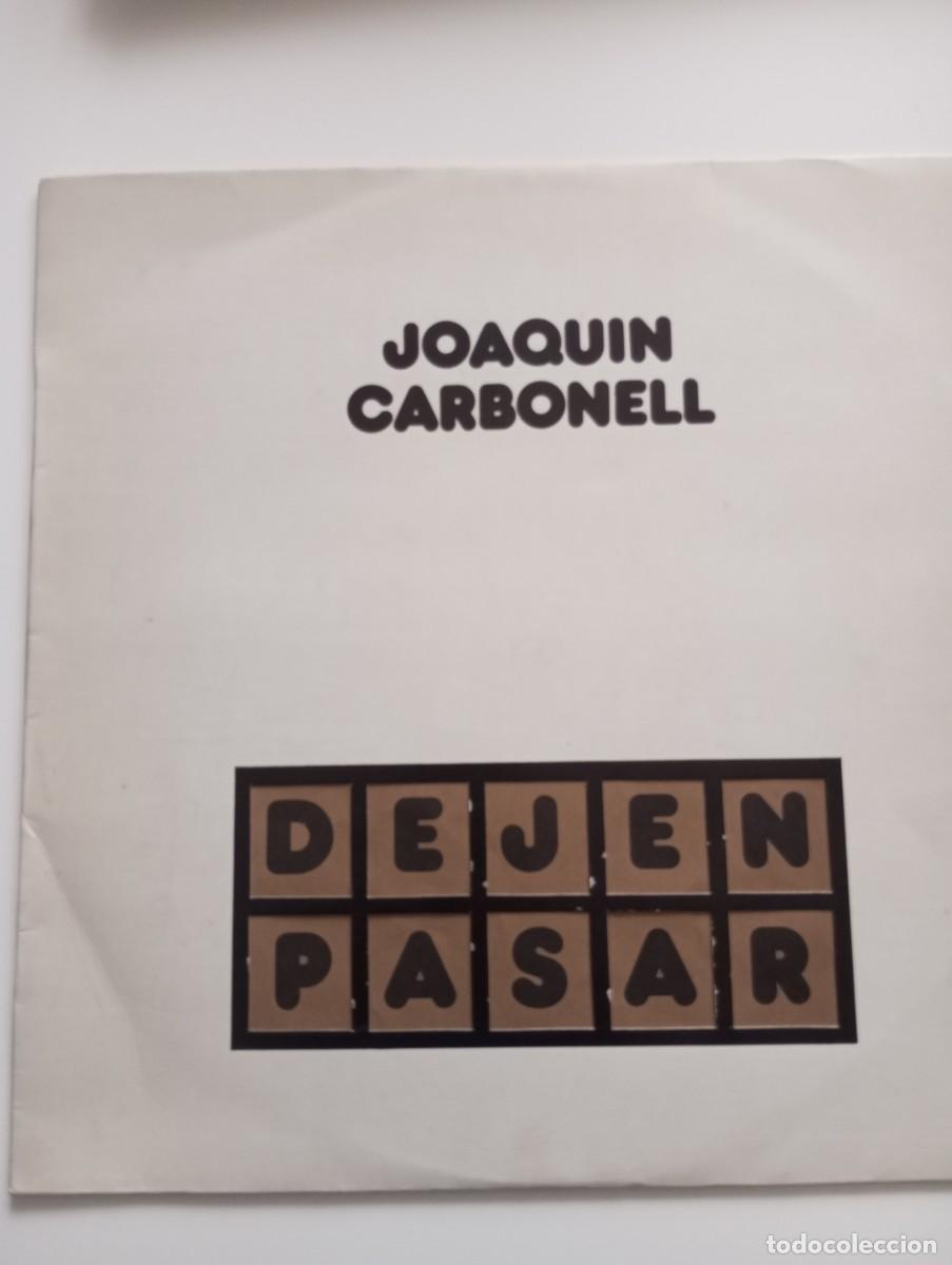 Discos de vinilo: JOAQU&Iacute;N CARBONELL, DEJEN PASAR, VINILO - Foto 1