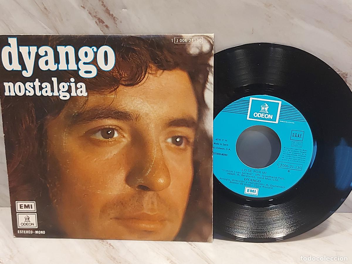 Discos de vinilo: DYANGO | NOSTALGIA / LO S&Eacute; POR M&Iacute; | SINGLE EMI-ODEON J 006-21.130 | LUJO ****