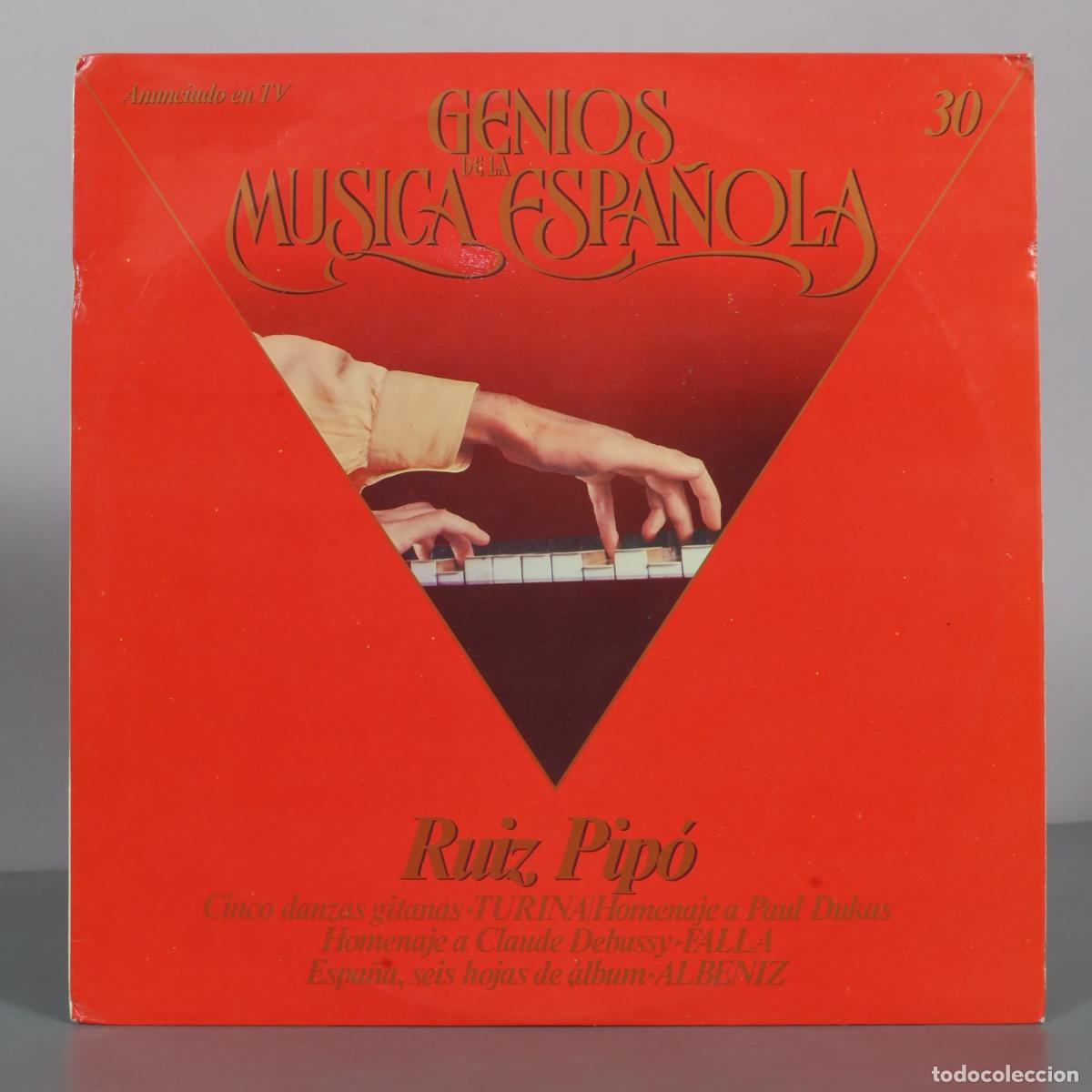 Discos de vinilo: LP. Genios de la M&uacute;sica Espa&ntilde;ola 30 - Ruiz Pip&oacute; - Cinco danzas gitanas - Homenaje a Paul Dukas -