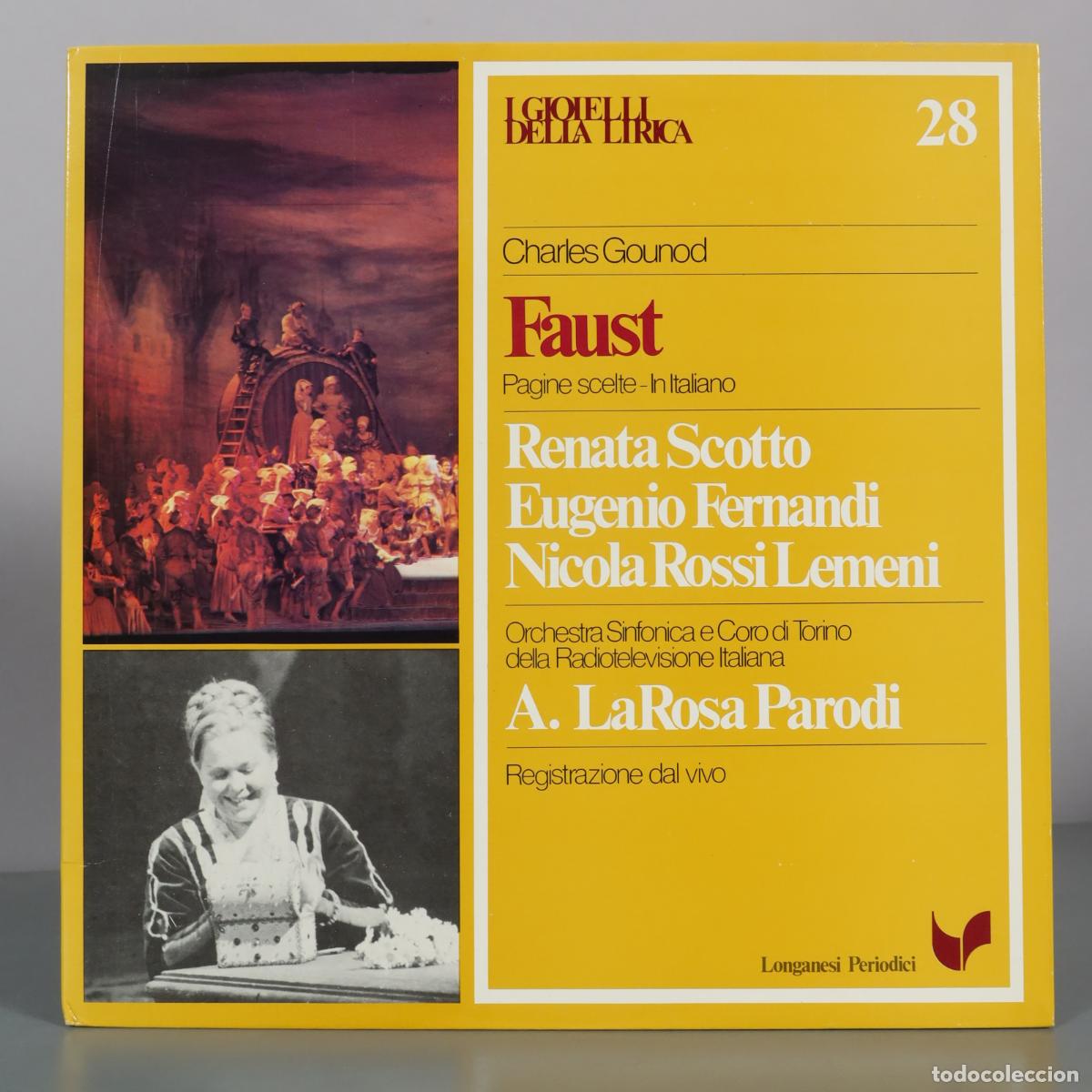 Discos de vinilo: LP. Faust - Charles Gounod - Renata Scotto, Eugenio Fernandi, Nicola Rossi Lemeni - Longanesi