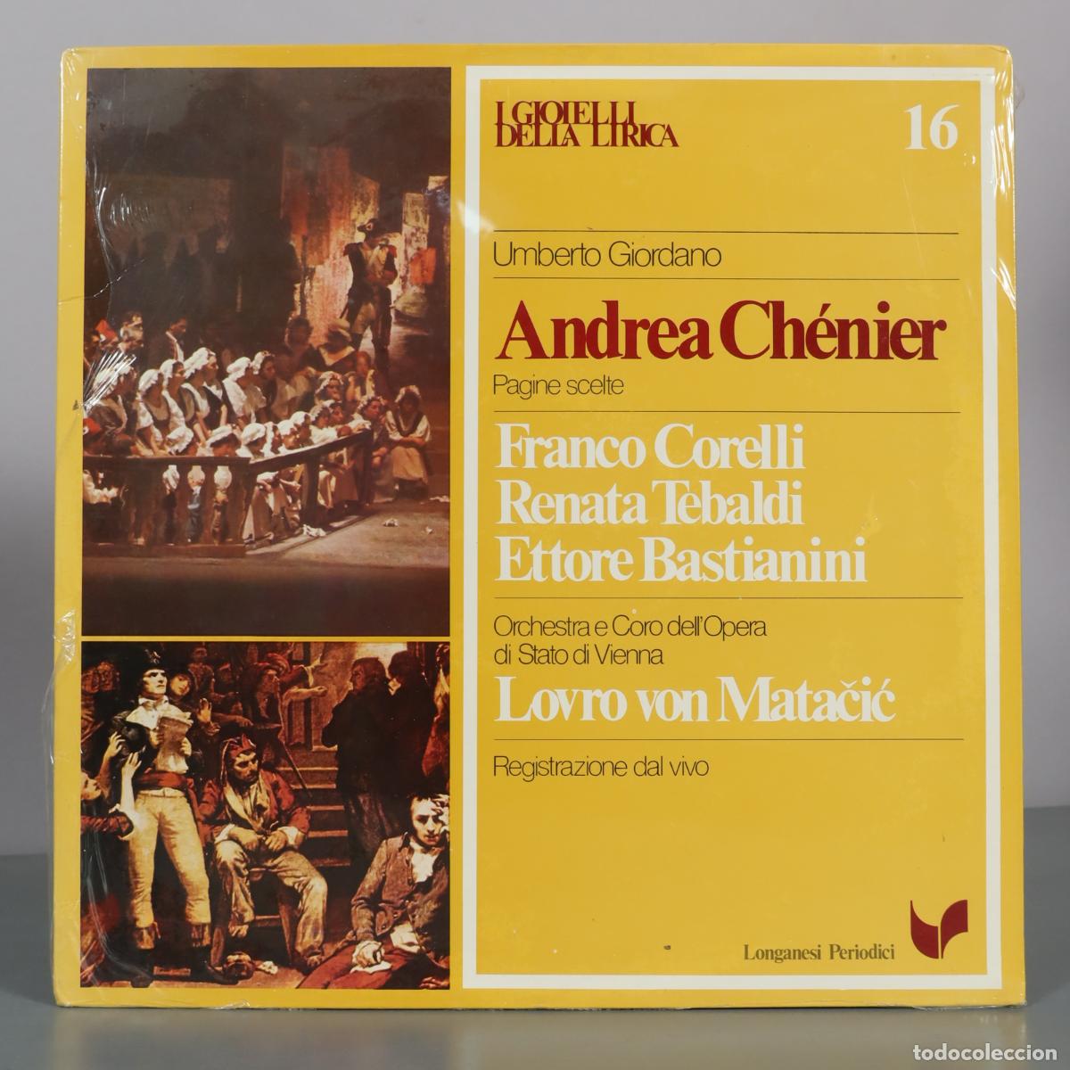 Discos de vinilo: LP. Andrea Ch&eacute;nier - Umberto Giordano - Franco Corelli - Renata Tebaldi - Ettore . PRECINTADO