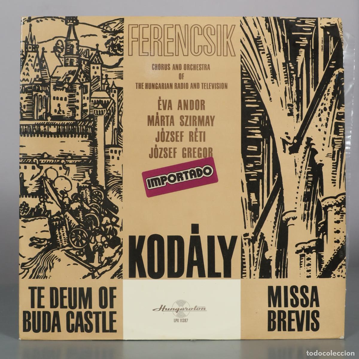Discos de vinilo: LP. Te Deum of Buda Castle - Missa Brevis - Zolt&aacute;n Kod&aacute;ly, &Eacute;va Andor, M&aacute;rta Szirmay, J&oacute;zsef R&eacute;ti,