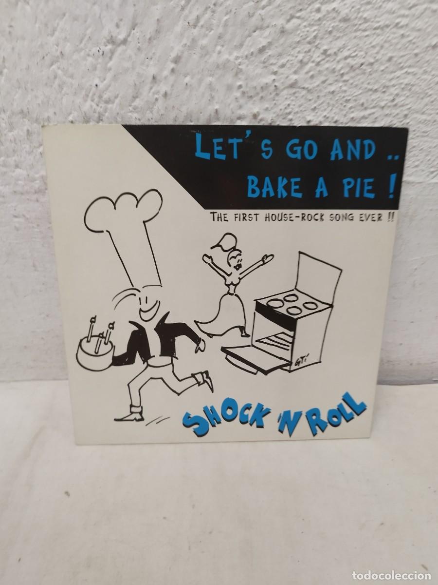 Discos de vinilo: Shock 'n' Roll &ndash; Let's Go And... Bake A Pie!. Vinilo maxi single italodance. 1995.