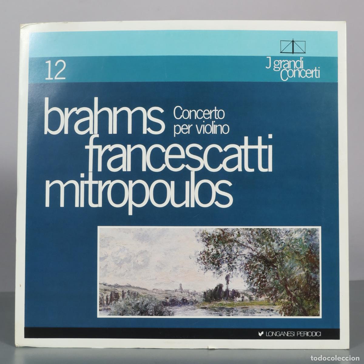 Discos de vinilo: LP. Brahms - Concerto per violino - Francescatti - Mitropoulos - Longanesi Periodici