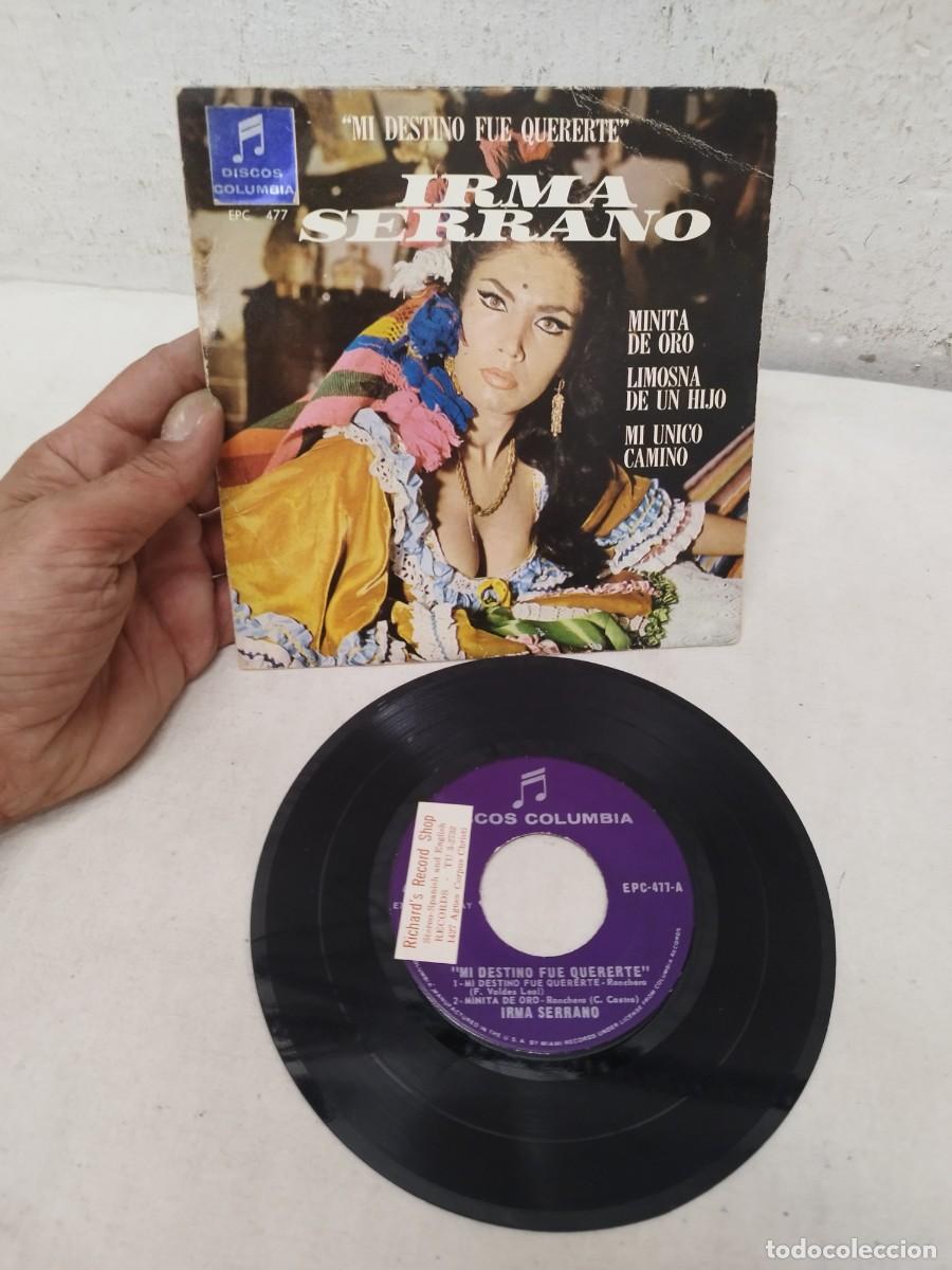 Discos de vinilo: &rdquo;Vinilo Irma Serrano - Mi Destino Fue Quererte EP 45 RPM (1965) Columbia EPC-477&rdquo;. Single 7&rdquo;.