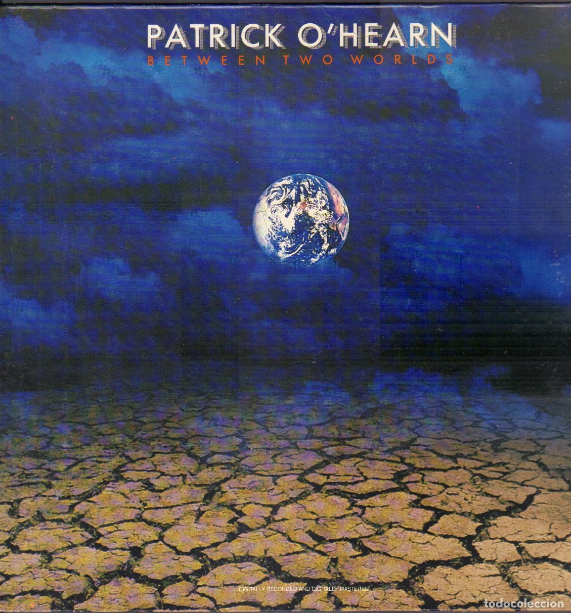 Discos de vinilo: PATRICK O'HEARN - BETWEEN TWO WORLDS / RAIN MAKER, SKY JUICE, FIRE RITUAL.../ LP BMG 1989 RF-26956
