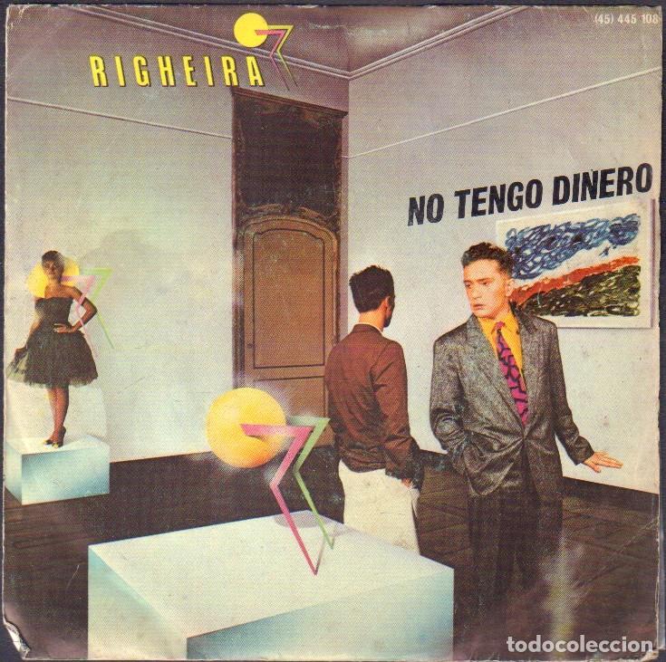Discos de vinilo: RIGHEIRA - NO TENGO DINERO / SINGLE HISPAVOX 1983 RF-8031