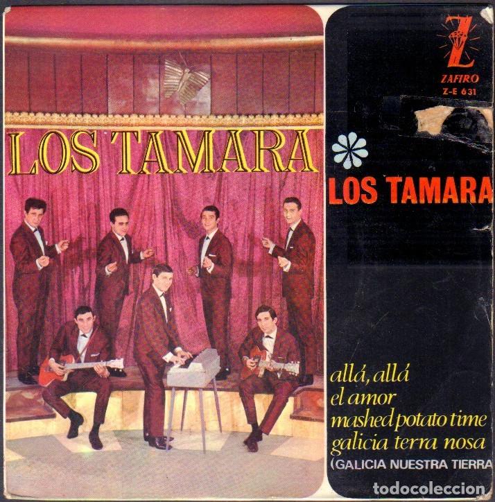 Discos de vinilo: LOS TAMARA - ALL&Aacute; ALL&Aacute;, EL AMOR, MASHED POTATO TIME, GALICIA TERRA NOSA / EP ZAFIRO 1964 RF-8035