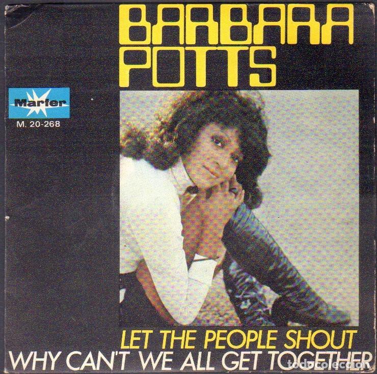 Discos de vinilo: BARBARA POTTS - LET THE PEOPLE SHOUT, WHY CAN'T WE ALL GET FOGETHER / SINGLE MARFER 1972 RF-8036