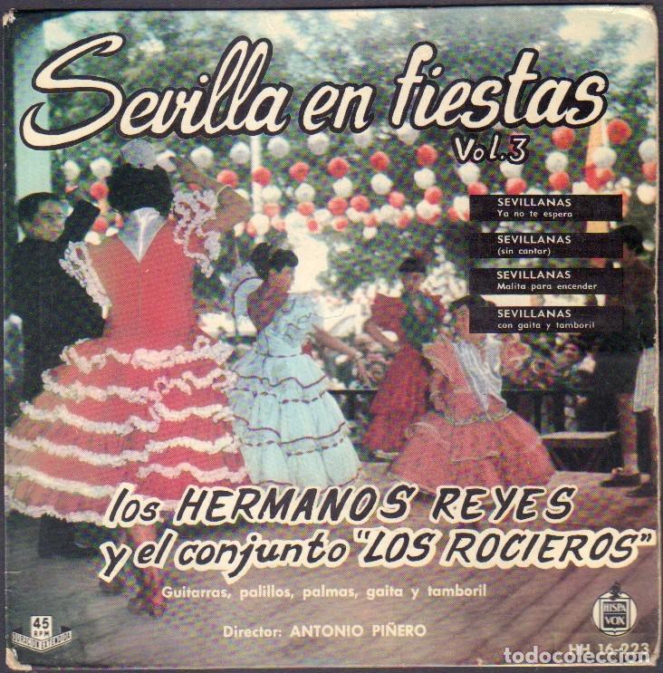 Discos de vinilo: LOS HERMANOS REYES (CON &rdquo;LOS ROCIEROS&rdquo;) - SEVILLA EN FIESTAS VOL. 3 / EP HISPAVOX 1961 RF-8045