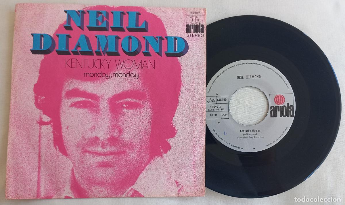 Discos de vinilo: NEIL DIAMOND - KENTUCKY WOMAN, MONDAY MONDAY - SINGLE ESPA&Ntilde;A. 1972. 11540-A