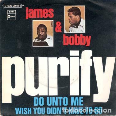 Discos de vinilo: James & Bobby Purify &ndash; Do Unto Me / Wish You Didn't Have To Go (Vinyl, Stateside 1J 006-90.965)