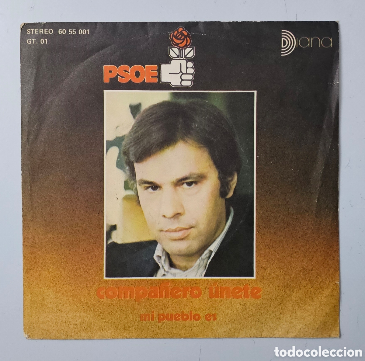 Discos de vinilo: PSOE - Compa&ntilde;ero unete/+1 (Espa&ntilde;a - Diana - 1977) Felipe Gonz&aacute;lez/Politica