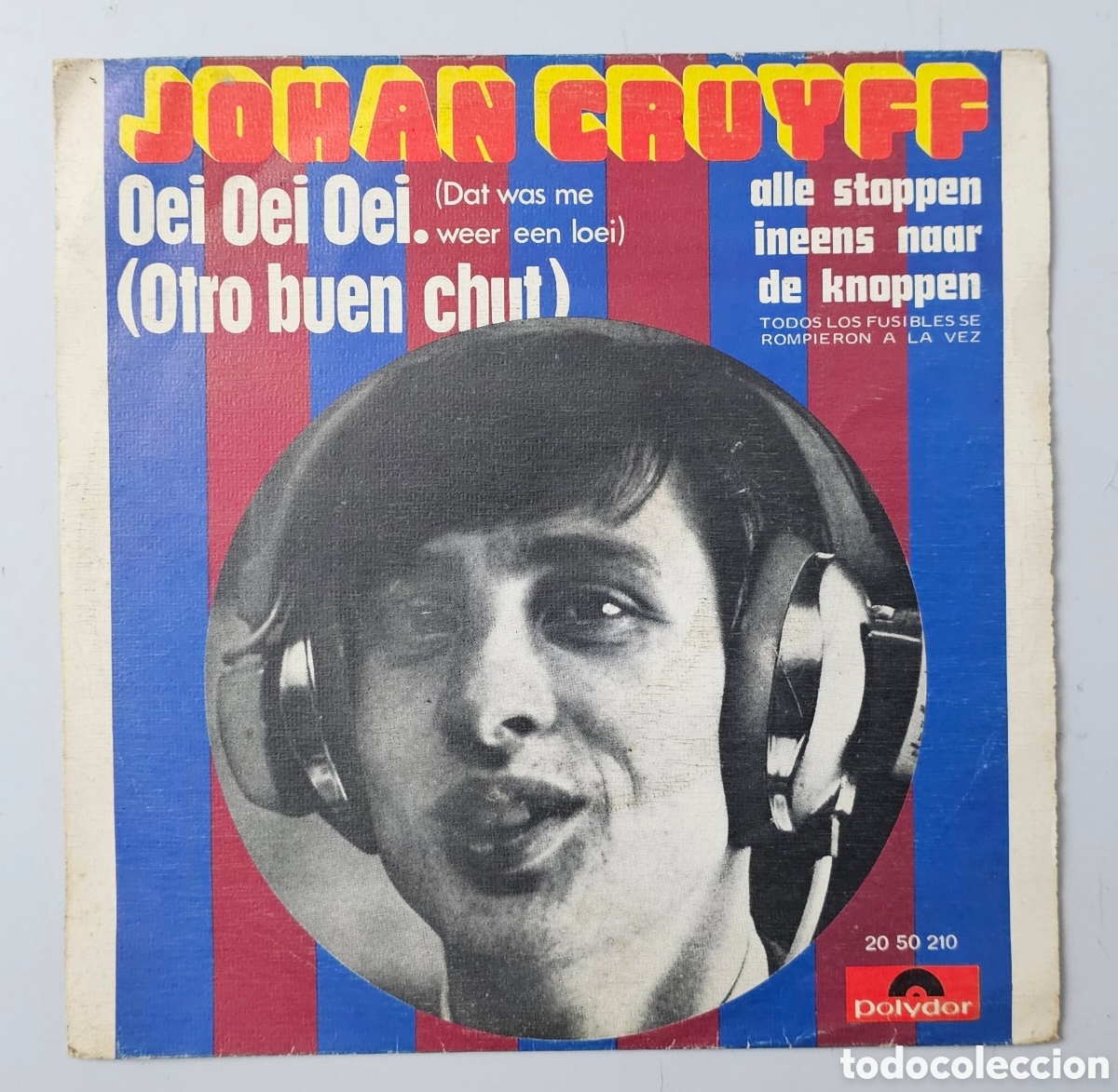 Discos de vinilo: JOHAN CRUYFF - Oei Oei/+1 (Espa&ntilde;a - Polydor - 1974) FC Barcelona Ajax Futbol
