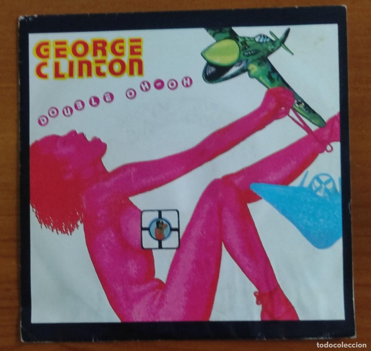 Discos de vinilo: George Clinton Double Oh Oh Single 7 pulgadas Vinilo 1985 Capitol 006 20 0709 7 Espana Promo