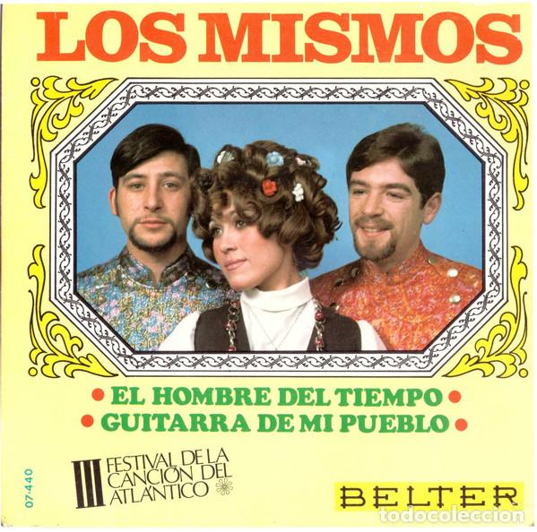 Discos de vinilo: Los Mismos &ndash; El Hombre Del Tiempo / Guitarra De Mi Pueblo (Vinyl, Belter 07-440)