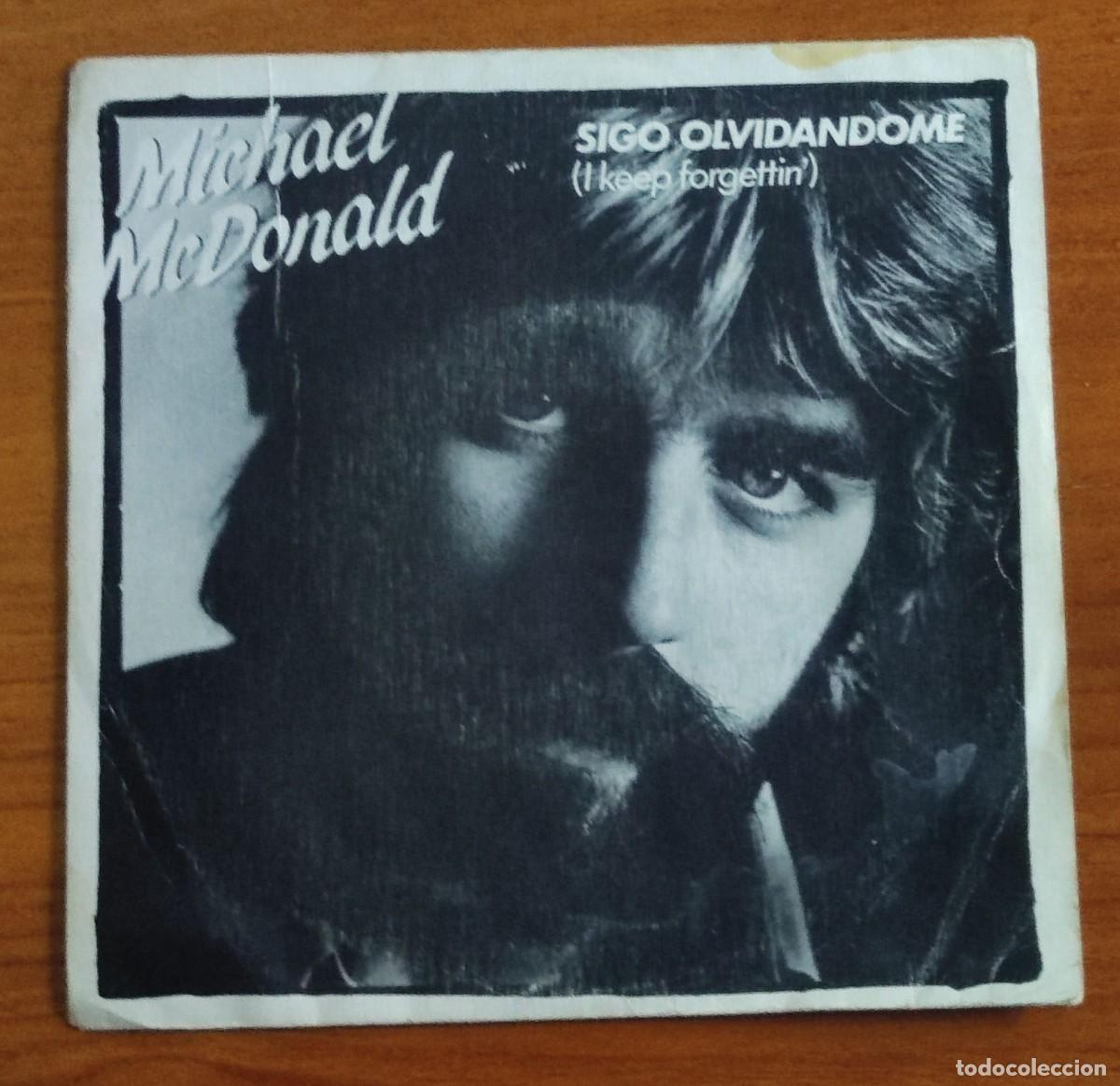 Discos de vinilo: Michael McDonald Sigo Olvidandome I Keep Forgettin Single 7 pulgadas Vinilo 1982 WEA 17992 Espan