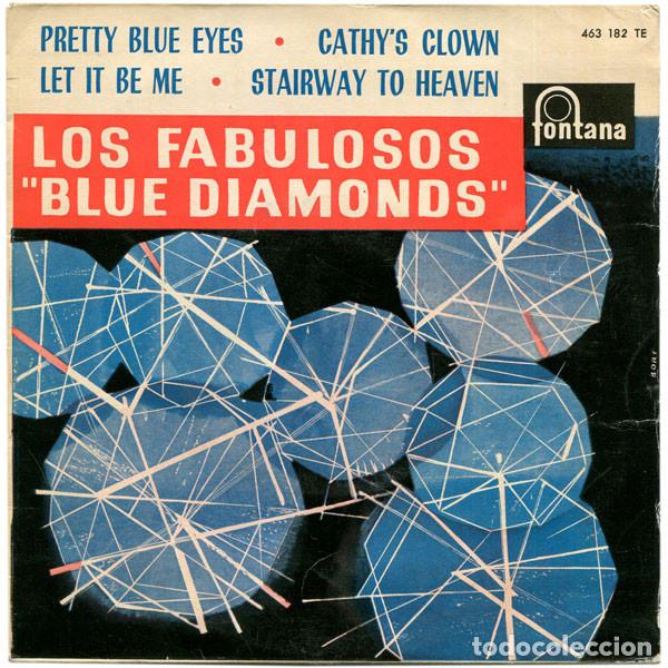 Discos de vinilo: Los Fabulosos &rdquo;Blue Diamonds&rdquo; &ndash; Pretty Blue Eyes / Cathy's Clown / Let It Be Me / Stairway To...