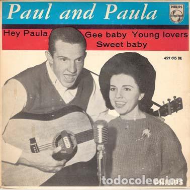 Discos de vinilo: Paul & Paula &ndash; Hey Paula / Gee Baby / Young Lovers / Sweet Baby (Vinyl, Philips 452 015 BE)