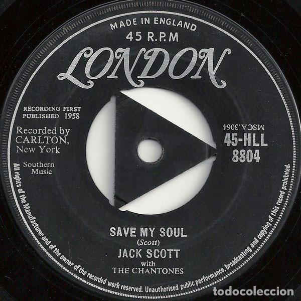 Discos de vinilo: Jack Scott With The Chantones &ndash; Save My Soul (Vinyl, London Records 45-HLL 8804)